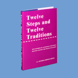 Twelve Steps and Twelve Traditions